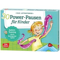30 Power-Pausen für Kinder 30 Power-Pausen für Kinder von Don Bosco Medien GmbH
