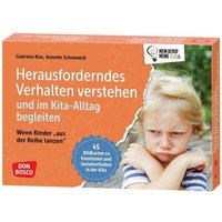 Herausforderndes Verhalten verstehen und im Kita-Alltag begleiten Herausforderndes Verhalten verstehen und im Kita-Alltag begleiten von Don Bosco Medien GmbH
