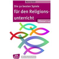 Die 50 besten Spiele für den Religionsunterricht. Klasse 1-4 von Don Bosco