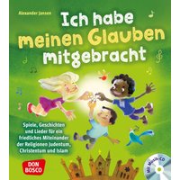 Ich habe meinen Glauben mitgebracht, mit Audio-CD von Don Bosco