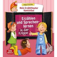 Mein Erzähltheater Kamishibai: Erzählen und Sprechenlernen in der Krippe von Don Bosco