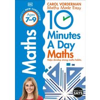 10 Minutes A Day Maths, Ages 7-9 (Key Stage 2) von Dorling Kindersley Travel & Learning