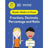 Maths - No Problem! Fractions, Decimals, Percentage and Ratio, Ages 10-11 (Key Stage 2) von Dorling Kindersley Travel & Learning