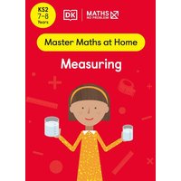 Maths - No Problem! Measuring, Ages 7-8 (Key Stage 2) von Dorling Kindersley Travel & Learning