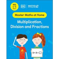 Maths - No Problem! Multiplication, Division and Fractions, Ages 4-6 (Key Stage 1) von Dorling Kindersley Travel & Learning