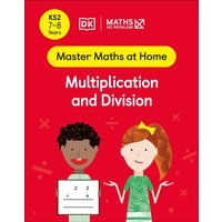 Maths - No Problem! Multiplication and Division, Ages 7-8 (Key Stage 2) von Dorling Kindersley Travel & Learning