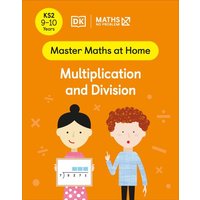 Maths - No Problem! Multiplication and Division, Ages 9-10 (Key Stage 2) von Dorling Kindersley Travel & Learning