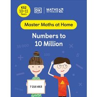 Maths - No Problem! Numbers to 10 Million, Ages 10-11 (Key Stage 2) von Dorling Kindersley Travel & Learning