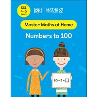 Maths - No Problem! Numbers to 100, Ages 4-6 (Key Stage 1) von Dorling Kindersley Travel & Learning