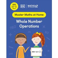 Maths - No Problem! Whole Number Operations, Ages 10-11 (Key Stage 2) von Dorling Kindersley Travel & Learning