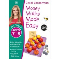 Money Maths Made Easy: Beginner, Ages 7-8 (Key Stage 2) von Dorling Kindersley Travel & Learning