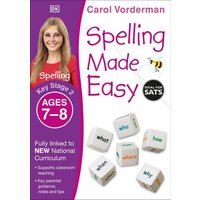 Spelling Made Easy, Ages 7-8 (Key Stage 2) von Dorling Kindersley Travel & Learning