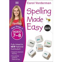 Spelling Made Easy, Ages 7-8 (Key Stage 2) von Dorling Kindersley Travel & Learning