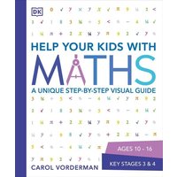 Help Your Kids with Maths, Ages 10-16 (Key Stages 3-4) von Dorling Kindersley UK