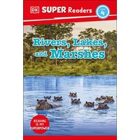 DK Super Readers Level 4 Rivers, Lakes, and Marshes von Dorling Kindersley USA