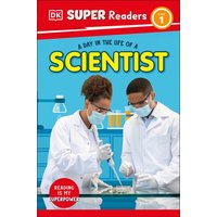 DK Super Readers Level 1 A Day in the Life of a Scientist von Dorling Kindersley