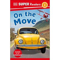 DK Super Readers Level 1 On the Move von Dorling Kindersley