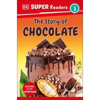 DK Super Readers Level 3 The Story of Chocolate von Dorling Kindersley