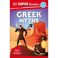 DK Super Readers Level 4 Greek Myths von Dorling Kindersley