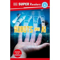 DK Super Readers Level 4 Robots and AI von Dorling Kindersley