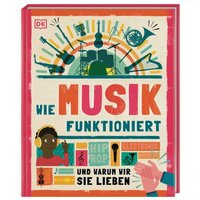 DORLING KINDERSLEY 467/04236 Wie Musik funktioniert von Dorling Kindersley