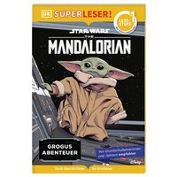 DORLING KINDERSLEY 467/04360 SUPERLESER! Star Wars™ The Mandalorian Grogus Abenteuer von Dorling Kindersley