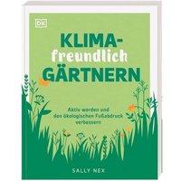 DORLING KINDERSLEY 467/04388 Klimafreundlich gärtnern von Dorling Kindersley