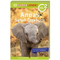 DORLING KINDERSLEY 467/04485 SUPERLESER! Annas Safari-Tagebuch von Dorling Kindersley