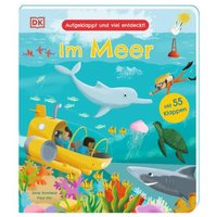 DORLING KINDERSLEY 467/04540 Aufgeklappt und viel entdeckt! Im Meer von Dorling Kindersley