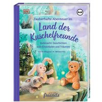 DORLING KINDERSLEY 467/04566 Zauberhafte Abenteuer im Land der Kuschelfreunde von Dorling Kindersley