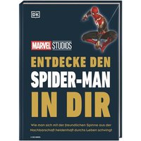 DORLING KINDERSLEY 467/04598 MARVEL Studios Entdecke den Spider-Man in dir von Dorling Kindersley