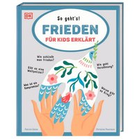 DORLING KINDERSLEY 467/04679 Frieden für Kids erklärt von Dorling Kindersley