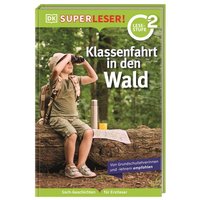 DORLING KINDERSLEY 467/04749 SUPERLESER! Klassenfahrt in den Wald DORLING KINDERSLEY 467/04749 SUPERLESER! Klassenfahrt in den Wald von Dorling Kindersley