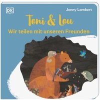 DORLING KINDERSLEY 467/04918 Toni & Lou. Wir teilen mit unseren Freunden von Dorling Kindersley