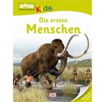 DORLING KINDERSLEY 978-3-8310-2796-5 memo Kids. Die ersten Menschen DORLING KINDERSLEY 978-3-8310-2796-5 memo Kids. Die ersten Menschen von Dorling Kindersley