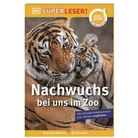 DORLING KINDERSLEY 9783831043279 SUPERLESER! Nachwuchs bei uns im Zoo - Sach-Geschichten für Erstleser DORLING KINDERSLEY 9783831043279 SUPERLESER! Nachwuchs bei uns im Zoo - Sach-Geschichten für Erstleser von Dorling Kindersley