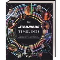 DORLING KINDERSLEY 9783831045082 Star Wars Timelines von Dorling Kindersley