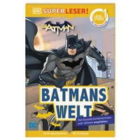 DORLING KINDERSLEY 9783831046034 SUPERLESER! DC Batman Batmans Welt von Dorling Kindersley