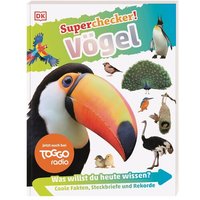 DORLING KINDERSLEY 9783831046737 Superchecker! Vögel Was willst du heute wissen? Coole Fakten, Steckbriefe und Rekorde von Dorling Kindersley