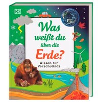 DORLING KINDERSLEY 9783831046904 Wissen für Vorschulkids. Was weißt du über die Erde? von Dorling Kindersley