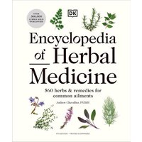 Encyclopedia of Herbal Medicine New Edition von Dorling Kindersley