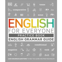 English for Everyone English Grammar Guide Practice Book von Dorling Kindersley