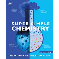 Super Simple Chemistry von Dorling Kindersley