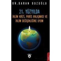 21. Yüzyilda Iklim Krizi, Paris Anlasmasi ve Iklim Degisikligine Uyum von Dorlion Yayinlari