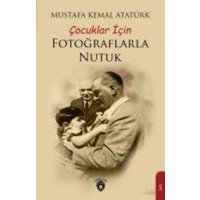 Cocuklar Icin Fotograflarla Nutuk von Dorlion Yayinlari