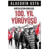 Kurtulustan Kurulusa 100. Yil Yürüyüsü von Dorlion Yayinlari