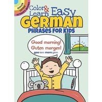 Color & Learn Easy German Phrases for Kids von Dover Publications Inc.