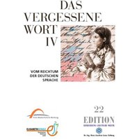 Das vergessene Wort IV von Dr.-Ing.-Hans-Joachim--Lenz-Stiftung