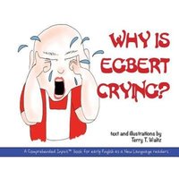 Why is Egbert Crying? von Whole Healthy Group LLC