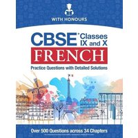 CBSE French Classes IX and X: Practice Questions with Detailed Solutions von Suzi K Edwards